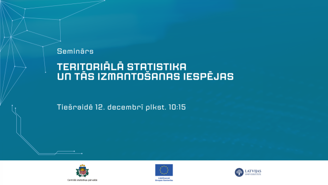 Seminārs "Teritoriālā statistika un tās izmantošanas iespējas"