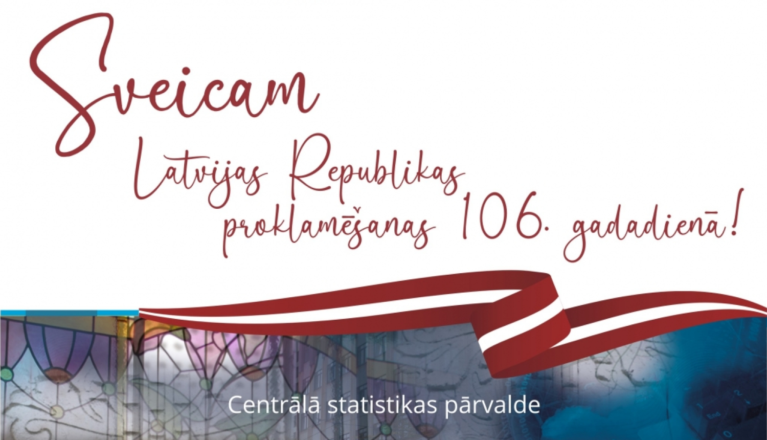 Sveicam Latvijas Republikas proklamēšanas 106. gadadienā!